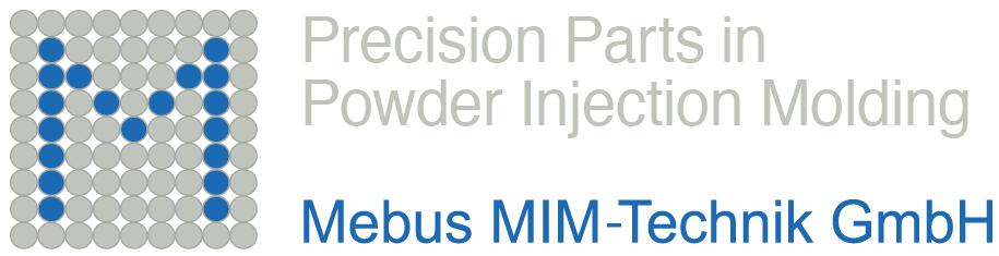 Mebus MIM-Technik GmbH - Precision in MIM und CIM 